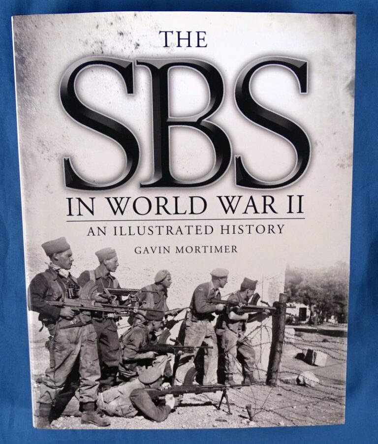 The SBS in World War II [A History of the British Special Boat Squadron ...