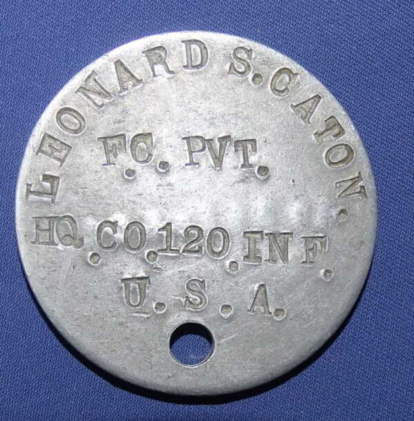 WWI Dog Tag Leonard S Caton F.C. Pvt. HQ Co 120 Inf