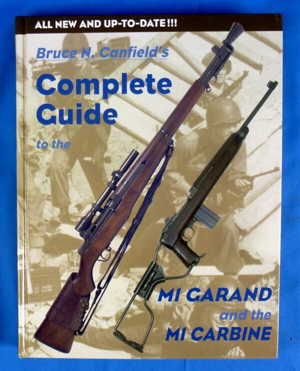 Complete Guide to the M1 Garand and the M1 Carbine