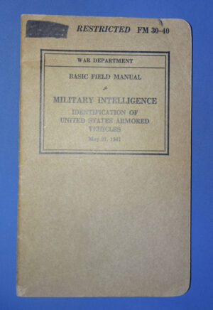 WWII Military Intelligence Manual ID of U.S. Armored Vehicles FM 30-40 1941