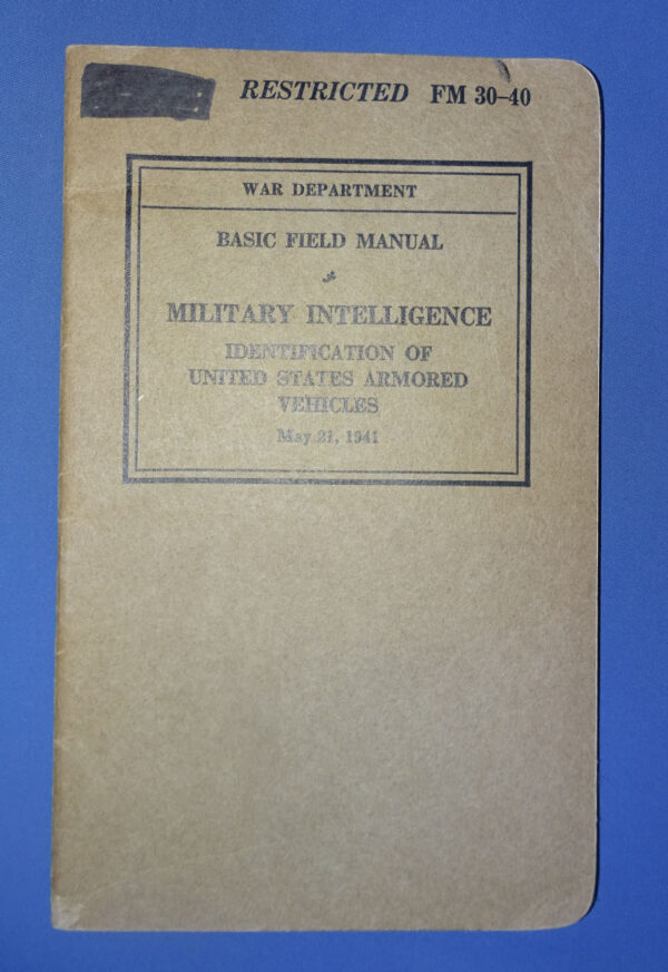 WWII Military Intelligence Manual ID of U.S. Armored Vehicles FM 30-40 1941