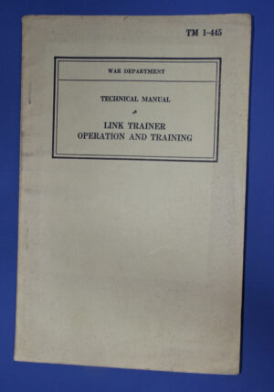 WWII Link Trainer Operation & Training Manual TM 1-445