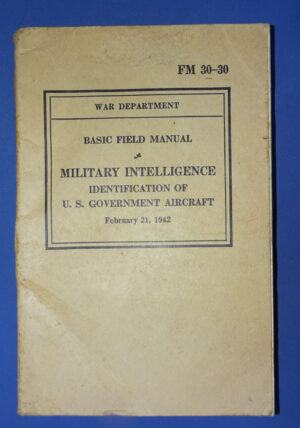 WWII Military Intelligence Manual Identification U.S. Government Aircraft FM 30-30 1942