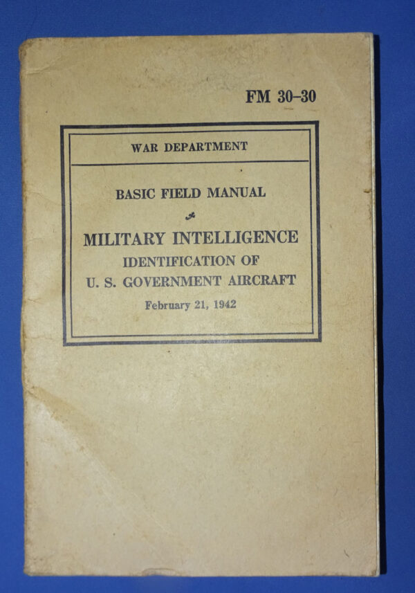 WWII Military Intelligence Manual Identification U.S. Government Aircraft FM 30-30 1942