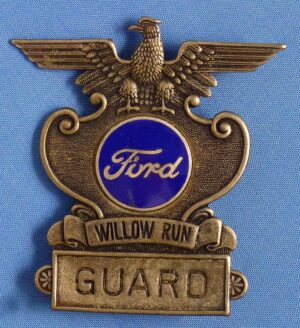 WWII Ford Motor Company Willow Run Guard Badge