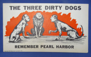 WWII Remember Pear Harbor Post Card The Three Dirty Dogs Axis Leaders