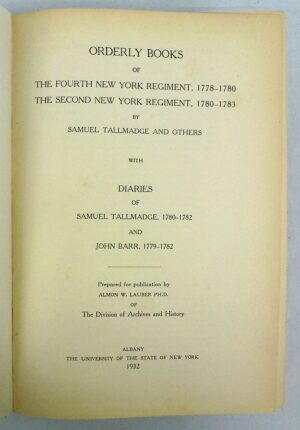 Orderly Books of the Second and Fourth New York Regiments 1778-1783