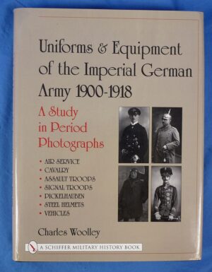 Uniforms and Equipment of the Imperial German Army 1900-1918 Volume II