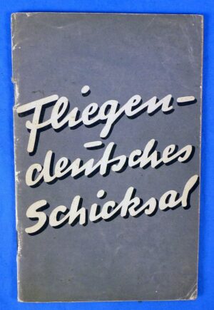1941 Third Reich Publication: "Fliegen Deutsches Schicksal" ("Flying German Destiny")