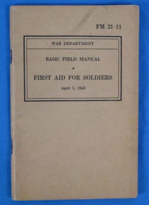 1943 Field Manual FM 21-11: "First Aid for Soldiers"