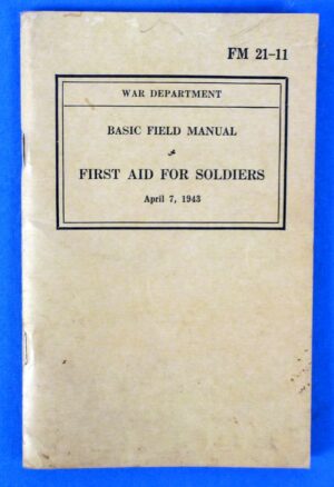 1943 Field Manual FM 21-11: First Aid For Soldiers
