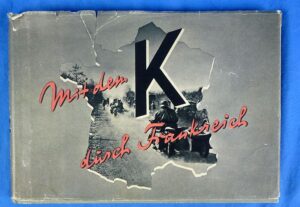 1941 German Panzer Unit Book: "Mit Dem K Durch Frankreich" ("With K Through France")