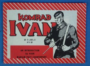 "Komrad Ivan: An Introduction to Your Warsaw Pact Counterpart"