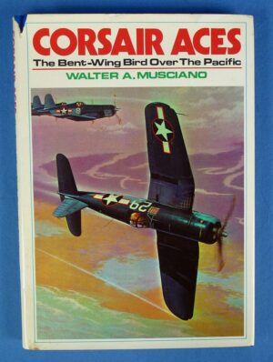 1979 "Corsair Aces: The Bent Wing Bird Over the Pacific"