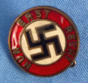 Early NSDAP "Nun Erst Recht" ("Now More Than Ever") Badge