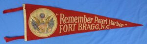 WWII Fort Bragg, North Carolina "Remember Pearl Harbor" Pennant