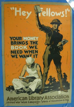 1918 American Library Association Poster: "Hey Fellows!" by J.E. Sheridan