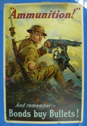 WWI Poster: "Ammunition! - Remember Bonds Buy Bullets"