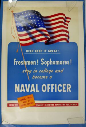 1942 Navy Recruiting Poster: “Freshmen! Sophomores! Stay in College and Become a Naval Officer”