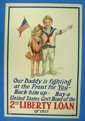 WWI Second Liberty Loan - Our Daddy Is Fighting at the Front For You Poster