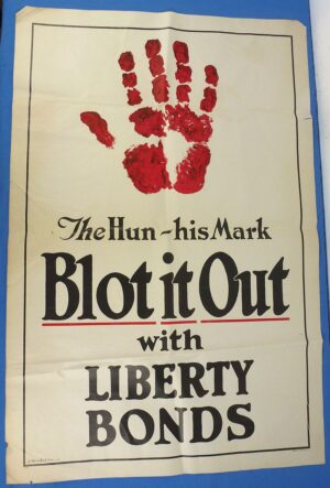 WWI Poster: "The Hun - His Mark - Blot it Out with Liberty Bonds"